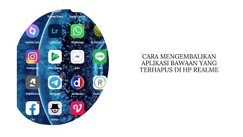 Cara Mengembalikan Aplikasi Bawaan yang Terhapus di HP Realme