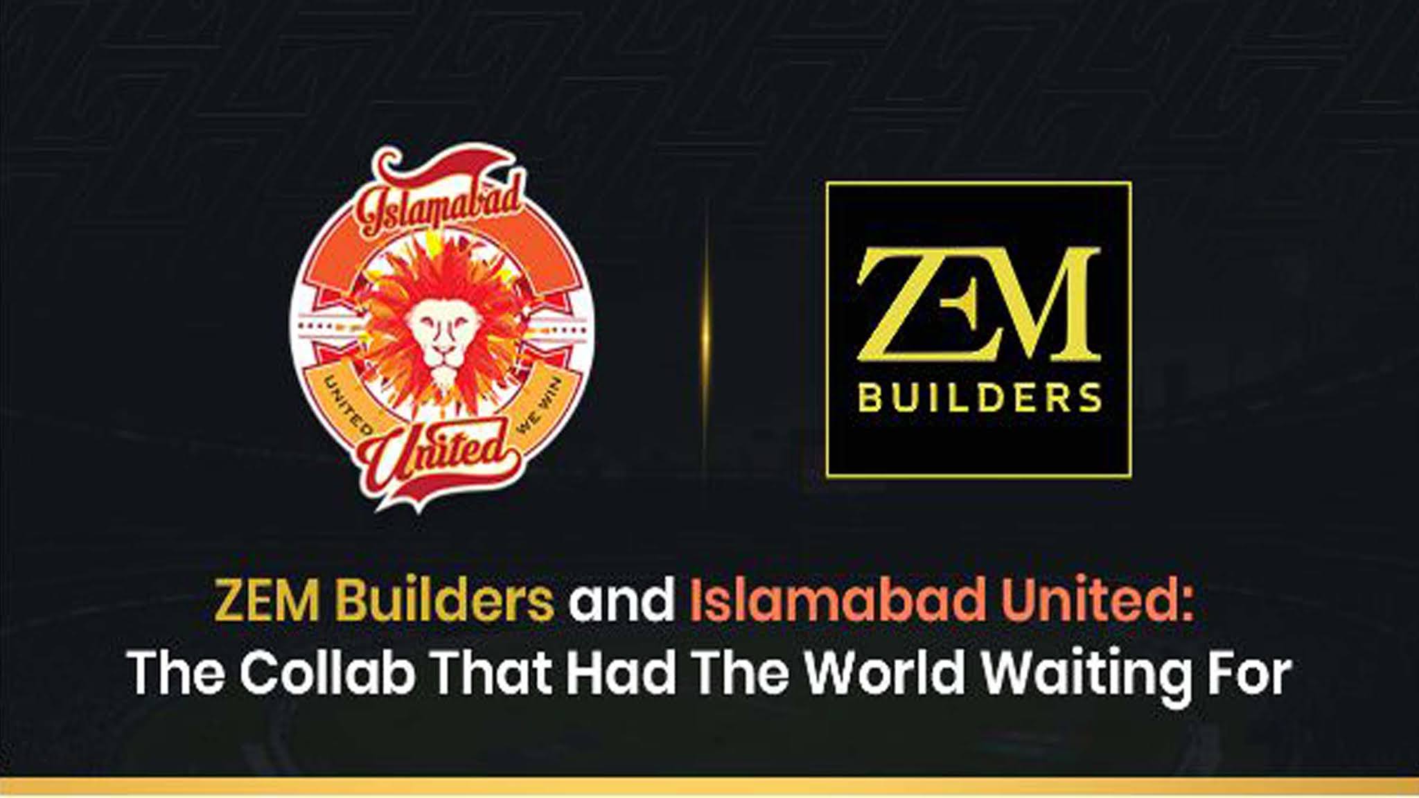 ZEM Builders and Islamabad United: The Collab That Had The World Waiting For