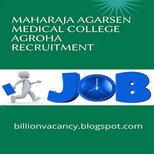 MAHARAJA AGARSEN MEDICAL COLLEGE AGROHA RECRUITMENT 2021 APPLY FOR PROFESSOR POST