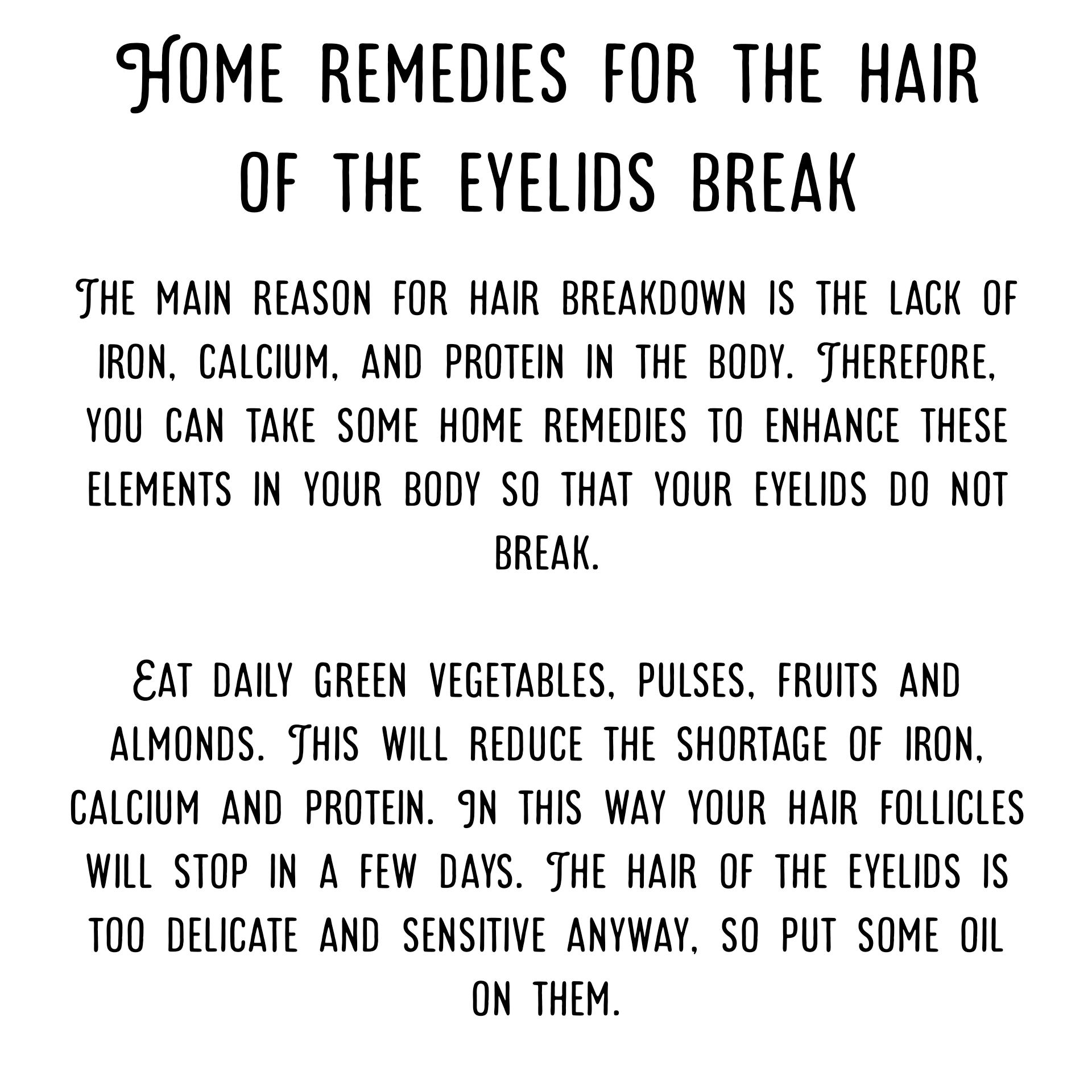 Home remedies for the hair of the eyelids break