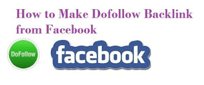 How to Make Dofollow Backlink from Facebook (फेसबुक से Dofollow बैकलिंक कैसे बनाये)