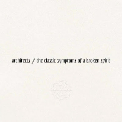 The Classic Symptoms Of A Broken Spirit Architects Album