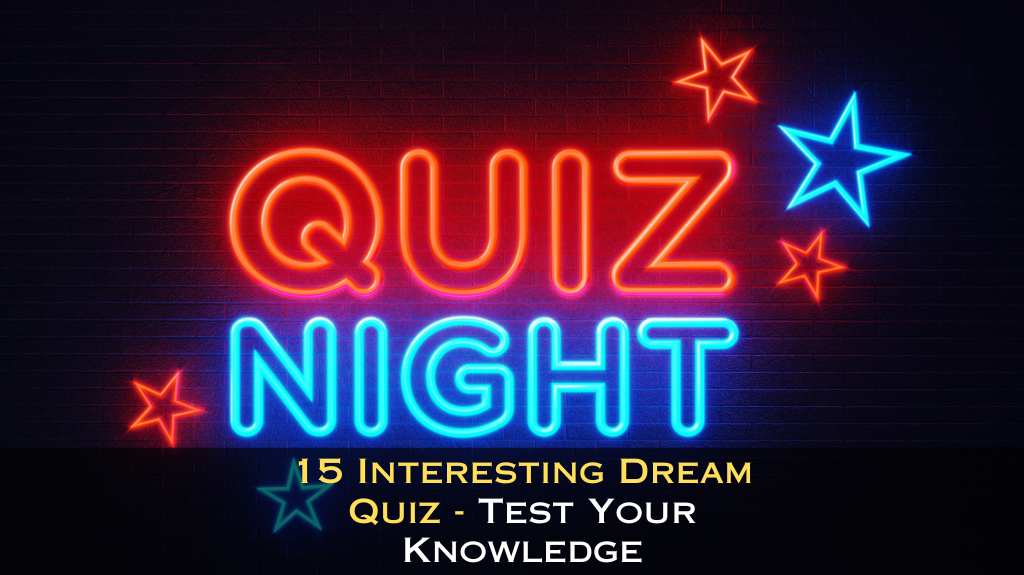 15 Interesting Dream Quiz - Test Your Knowledge