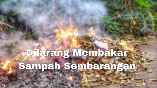 Dilarang Membakar Sampah