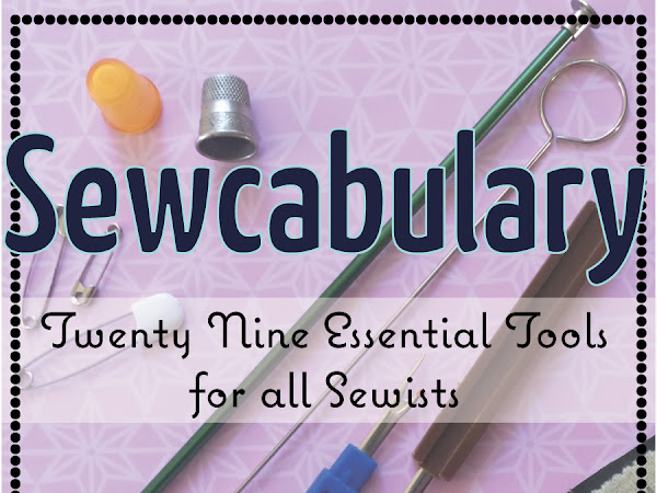 Sewcabulary: Twenty Nine Essential Sewing Tools