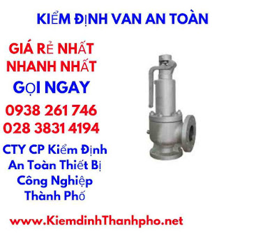 tại sao phải kiểm định van an toàn