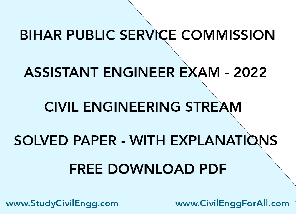BIHAR PUBLIC SERVICE COMMISSION (BPSC) ASSISTANT ENGINEER EXAM - 2022 CIVIL ENGINEERING - FREE DOWNLOAD PDF - StudyCivilEngg.com