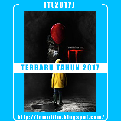 Download Film IT (2017) Subtitle Indonesia Gratis