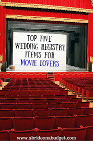If you love movies, you should incorporate that onto your registry. For ideas, check out the Top Five Wedding Registry Items For Movie Lovers on www.abrideonabudget.com.