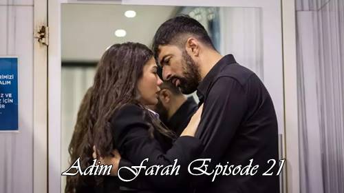 Episode 21 Adim Farah