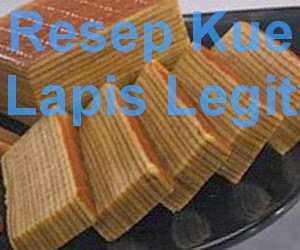 Resep Kue Lapis Legit Spesial Enak