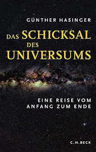 Das Schicksal des Universums: Eine Reise vom Anfang zum Ende