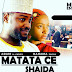 Film: Matatace Shaida 1&2 Hausa Film