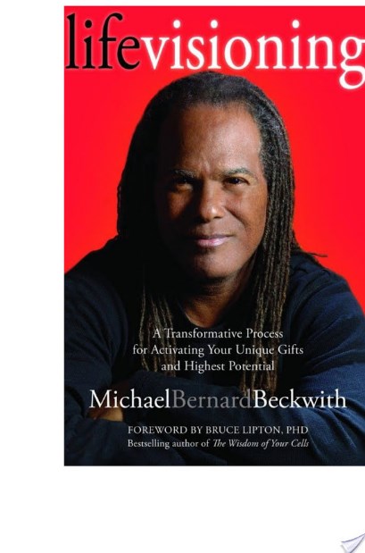 Life Visioning Author Michael Bernard Beckwith