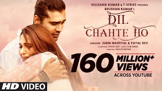 दिल चाहते हो Dil Chahte Ho Hindi Lyrics – Jubin Nautiyal, Payal Dev