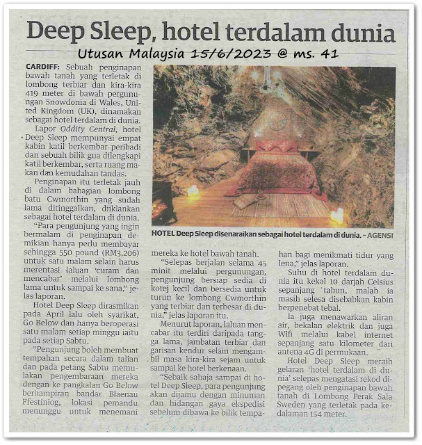 Deep Sleep, hotel terdalam dunia - Keratan akhbar Utusan Malaysia 15 Jun 2023
