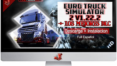 EURO TRUCK SIMULATOR 2 V1.22.2 FULL ESPAÑOL + LOS MEJORES DLC