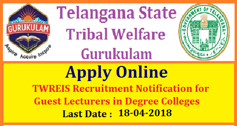 Guest Lectures Vacancies in TWREIS Degree Residential Gurukulam Colleges Apply Online   Telangana Tribal Welafare Residential Educational Institutions Society, Gurukulam :HYDERABAD guest-lecturers-faculty-vacancies-in-twries-tribal-welfare-degree-residential-gurukulam-apply-online-tgwgurukulam.telangana . |TS (Telangana) TTWREIS Guest Faculty,Teachers Recruitment Notification 2017,Online Application @ tgtwgurukulam.telangana.gov.in | TTWREIS Degree Lecturer Guest Faculty Online Application released Now Selection of Guest Faculty Part time Lecturer in Telangana Tribal Welfare Residential Educational-Institutions Society Residential Degree Colleges 2017-18 |  TS (Telangana) TTWREIS Guest Faculty,Teacher Recruitment Notification 2018   In TS Gurukulam Degree Colleges,TTWREIS Guest Faculty Part time Lecturer in TTW Residential Degree Colleges for Telugu,English,History,Economics,Political Science, Mathematics, Physics, Chemistry,Statistics,Computer Science,Electronics,Botany,Zoology,Micro Biology,Bio Technology, Commerce Subjects,TTWREIS Degree Lecturer Guest Faculty Online Application released @ tgtwgurukulam.telangana.gov.in,online Application,Fee Details,Last Date,Notification,Age Limit,Salary Details,How To fill Online Application,Address etc covered in this article./2018/04/guest-lecturers-faculty-vacancies-in-twries-tribal-welfare-degree-residential-gurukulam-notification-apply-online-cet.cgg.gov.in.html