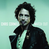Watch Out lyrics performed by Chris Cornell from Wikipedia
