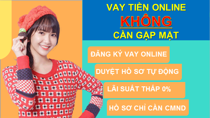 Vay tiền Online không cần gặp mặt