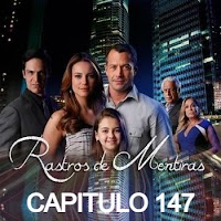 RASTROS DE MENTIRAS - CAPITULO 148