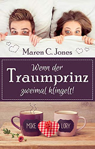 Wenn der Traumprinz zweimal klingelt!: Humorvoller Liebesroman (Ganz schön verliebt 1)