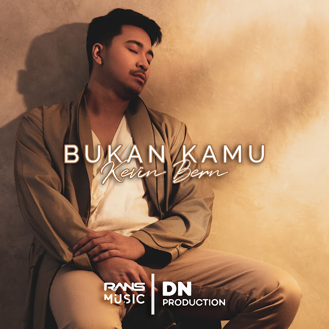 Kevin Bern Sajikan Kisah Cinta Yang Rumit Lewat Debut Single  ‘Bukan Kamu’