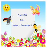 Berikut ini yaitu teladan latihan soal Ulangan Tengah Semester  Soal UTS PKn Kelas 5 Semester 2 plus Kunci Jawaban