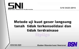 SNI-3420:2016-Metode-Uji-Kuat-Geser-Langsung-Tanah
