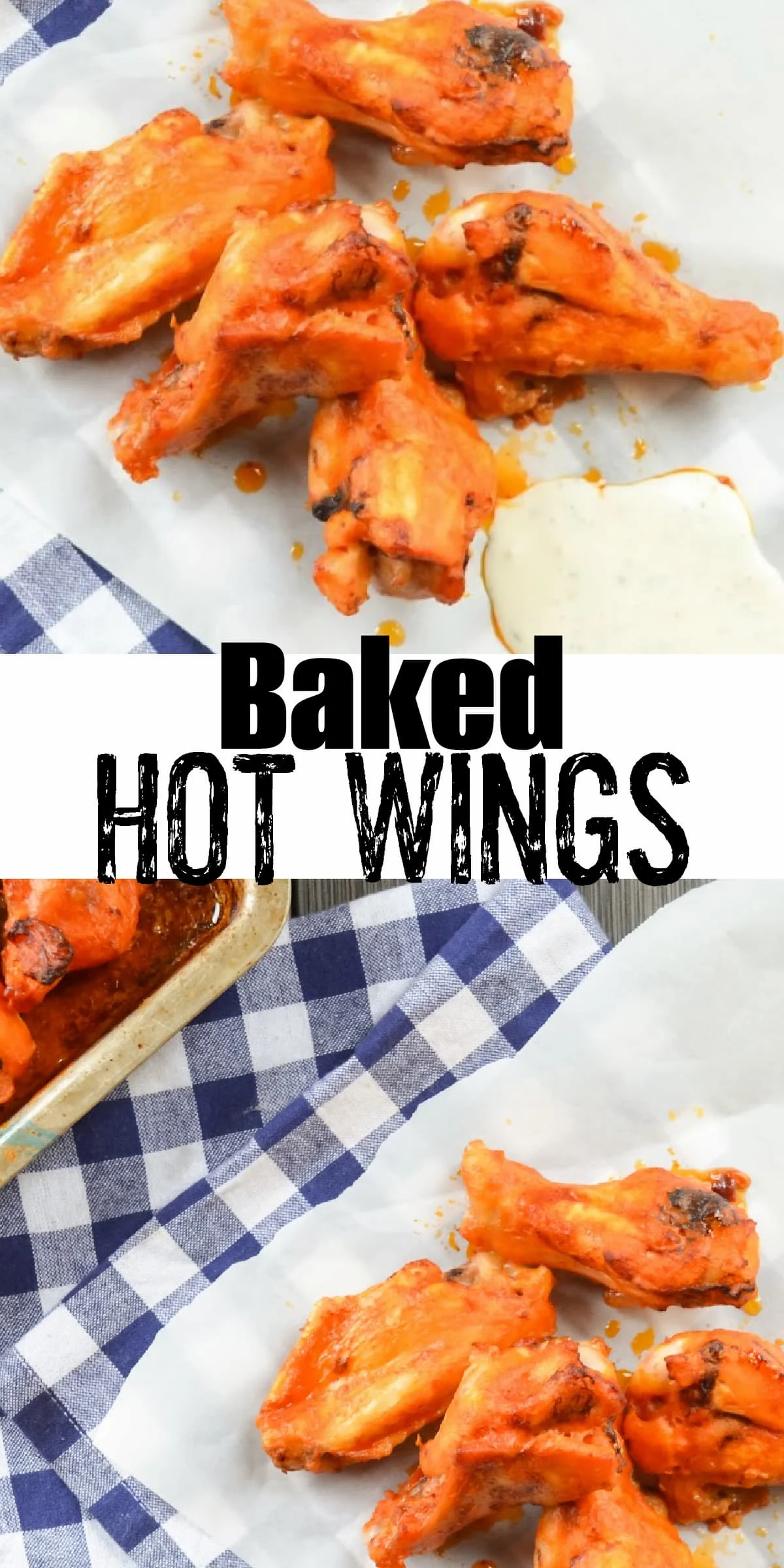 2 photos of Baked Hot Wings on white parchment paper one a blue checkered cloth. There is black text between the two photos Baked Hot Wings.