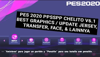  A new android soccer game that is cool and has good graphics Download Texture Chelito v6.1 PES 2020 PPSSPP