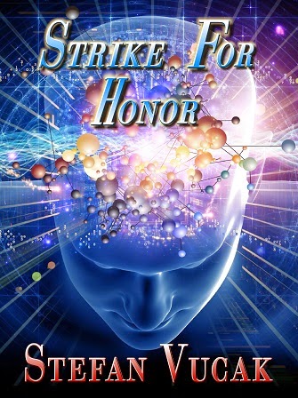 http://www.amazon.com/Strike-Honor-Stefan-Vucak-ebook/dp/B00BRY85AA/ref=sr_1_3?s=books&ie=UTF8&qid=1405369071&sr=1-3&keywords=stefan+vucak