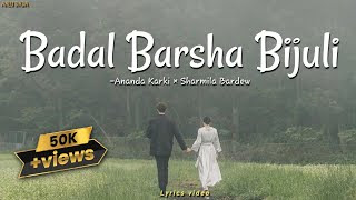 Badal Barsha Bijuli Lyrics In English Translation - Sawan ko pani