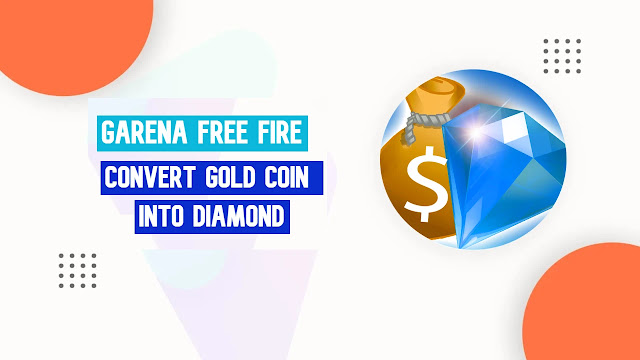 How To Covert Gold Coin Into Diamonds In Free Fire Without App