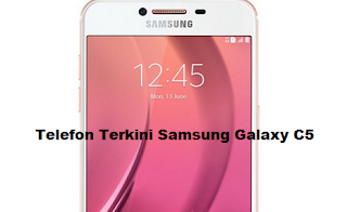 Harga dan Kajian telefon Samsung Galaxy C5