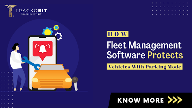 How Fleet Management Software Protects Vehicles With Parking Mode