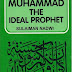  Muhammad (Sallallahu Alaihi Wasallam) The Ideal Prophet