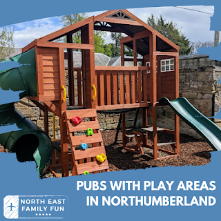 7 Pubs with Play Areas in Northumberland