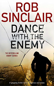 DANCE WITH THE ENEMY an explosive thriller full of suspense and twists (Enemy series Book 1) (English Edition)