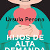 “Hijos de Alta Demanda”, descubre mi primer libro