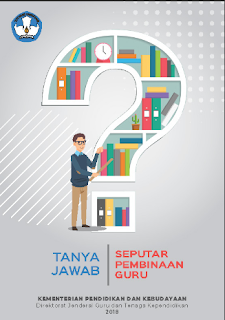 Panduan Tanya Jawab Seputar Pembinaan Guru 2018