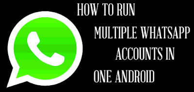 Use Multiple Whatsapp Account On Same Phone
