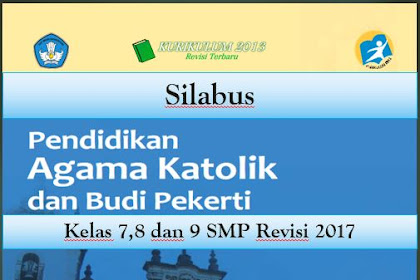 Silabus Pendidikan Agama Katolik Kelas 7,8 dan 9 SMP Kurikulum 2013 Revisi 2017