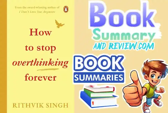 How To Stop Overthinking Forever By Rithvik Singh