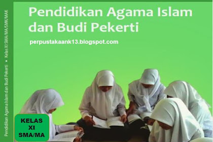 Buku Pendidikan Agama Islam (PAI) Kelas XI SM/MA Kurikulum 2013 Revisi 2017