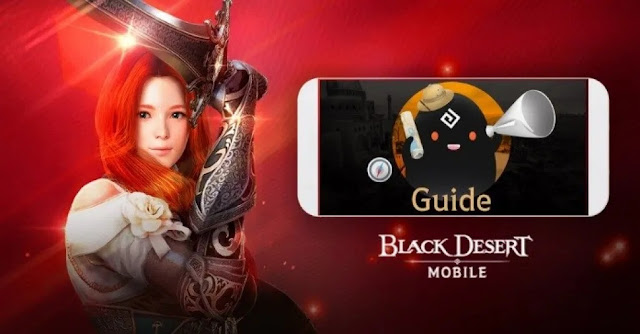 Games Black Desert Mobile : Guide, Strategi Dan Cara Untuk Pemula