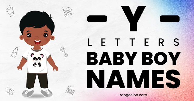 baby boy names from y, baby boy names, boy names from y, baby boy names of y, boy names of y, y letter boy names, boy names from letter y, y baby names, y boy names, baby boy names 2023, boy names from y 2023, latest baby boy names, new boy names from y, unique boy names from y, best boy names from y best baby boy names