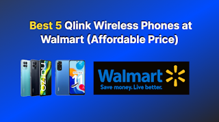 Best 5 Qlink Wireless Phones at Walmart