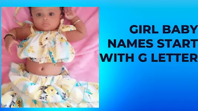 Girl Baby Names Start With G Letter