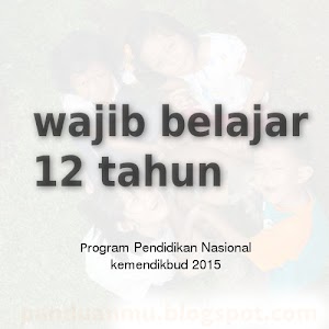 Program Wajib Belajar 12 Tahun mulai 2015